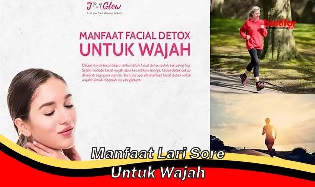 manfaat lari sore untuk wajah