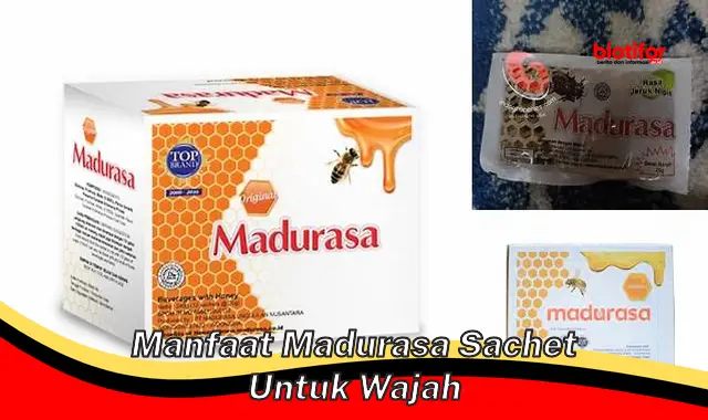 manfaat madurasa sachet untuk wajah