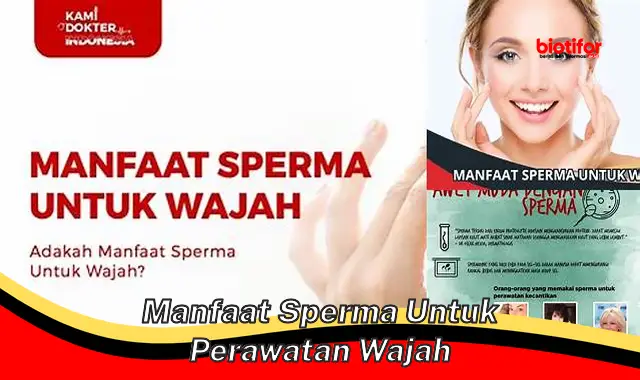 manfaat sperma untuk perawatan wajah