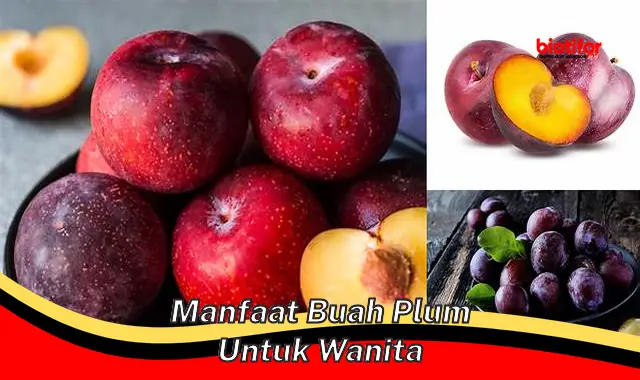 manfaat buah plum untuk wanita