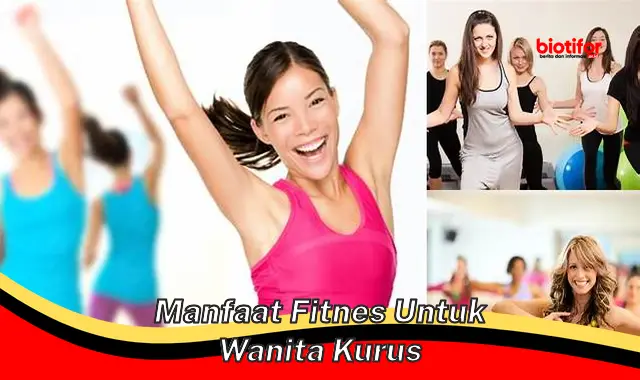 manfaat fitnes untuk wanita kurus