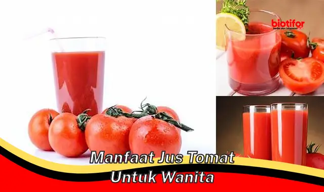 manfaat jus tomat untuk wanita