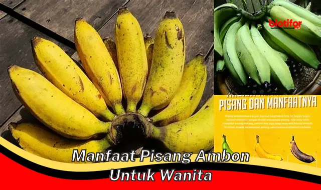 manfaat pisang ambon untuk wanita