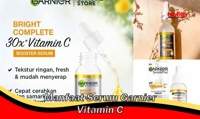 manfaat serum garnier vitamin c