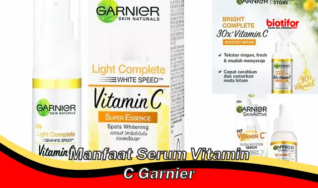 manfaat serum vitamin c garnier