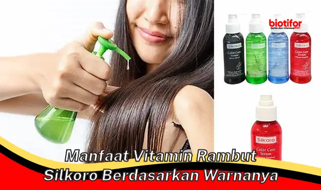 manfaat vitamin rambut silkoro berdasarkan warnanya