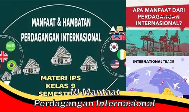 10 manfaat perdagangan internasional