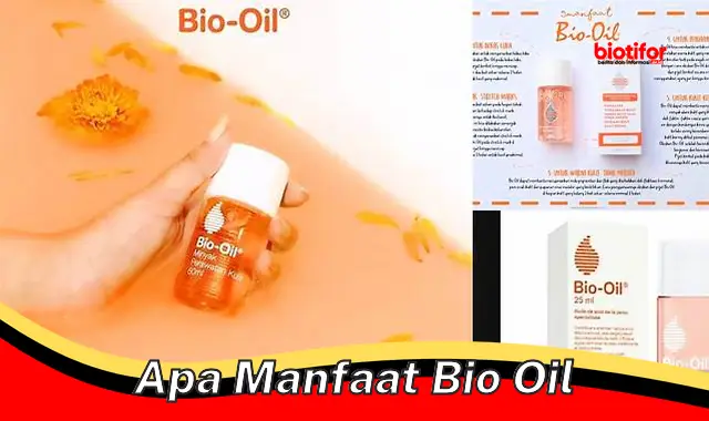 apa manfaat bio oil