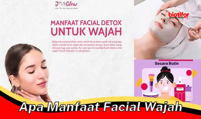 apa manfaat facial wajah