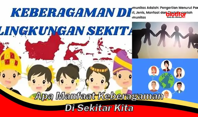 Temukan Manfaat Keberagaman di Sekitar Kita yang Jarang Diketahui