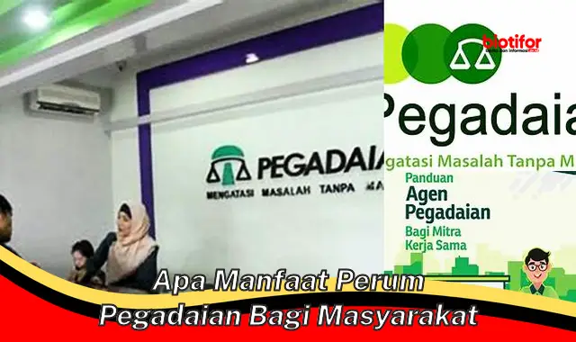 apa manfaat perum pegadaian bagi masyarakat