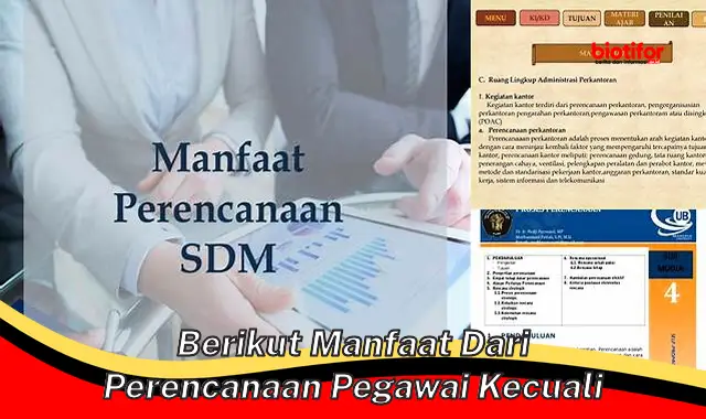 berikut manfaat dari perencanaan pegawai kecuali