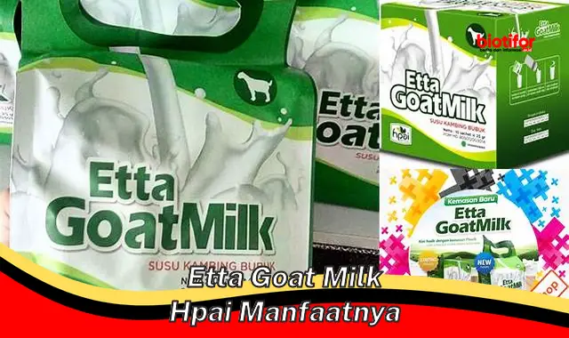 etta goat milk hpai manfaatnya