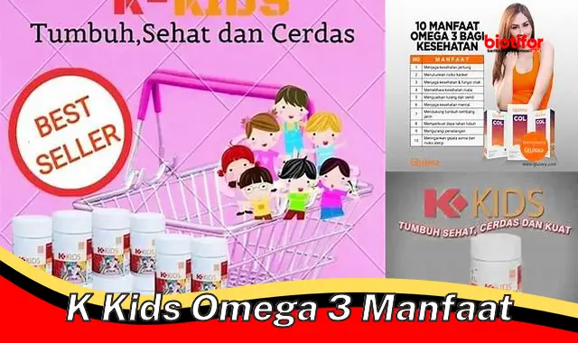 k kids omega 3 manfaat