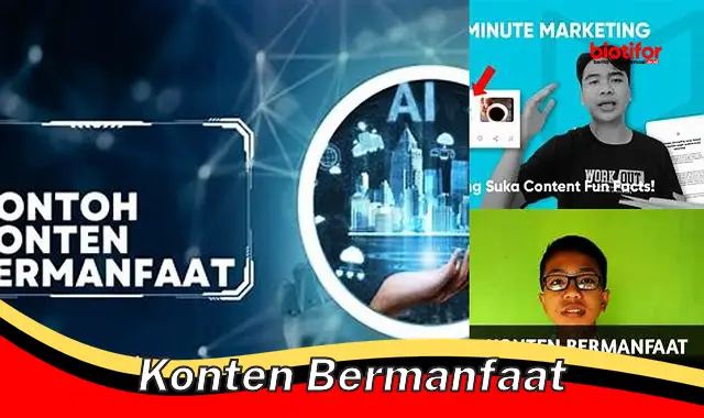 Temukan Manfaat Konten Berharga yang Jarang Diketahui!