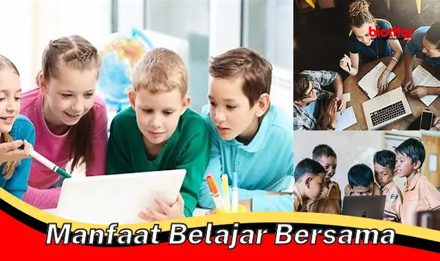 manfaat belajar bersama