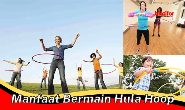 manfaat bermain hula hoop