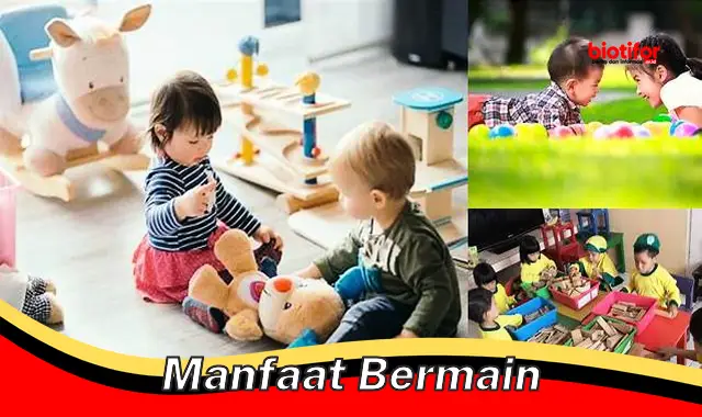 Temukan Rahasia Manfaat Bermain yang Jarang Diketahui