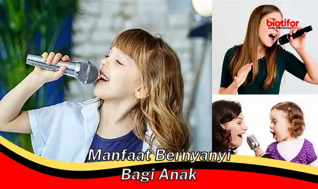 manfaat bernyanyi bagi anak