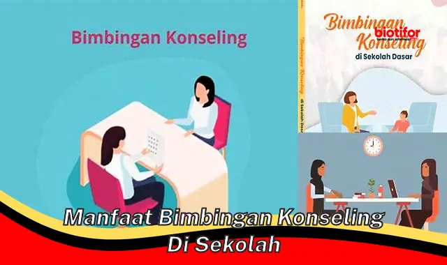 manfaat bimbingan konseling di sekolah