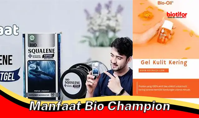 Temukan Manfaat Bio Champion Yang Jarang Diketahui