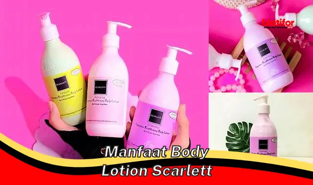 manfaat body lotion scarlett