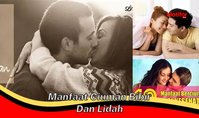 manfaat ciuman bibir dan lidah