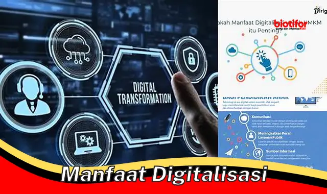 Temukan Rahasia Manfaat Digitalisasi yang Jarang Diketahui