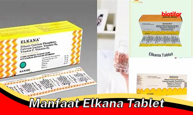 manfaat elkana tablet