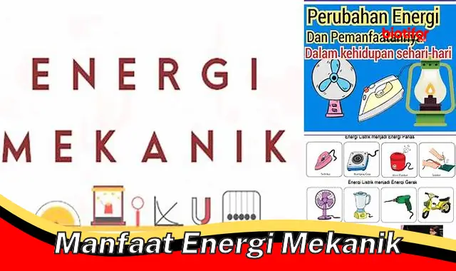 Temukan Manfaat Energi Mekanik yang Jarang Diketahui