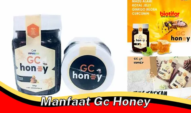 manfaat gc honey