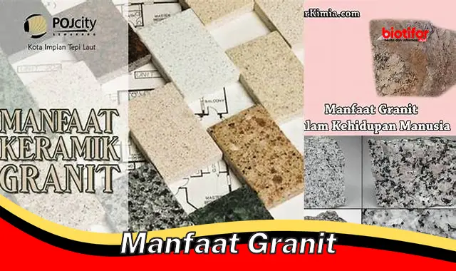 Temukan Manfaat Granit yang Perlu Diketahui