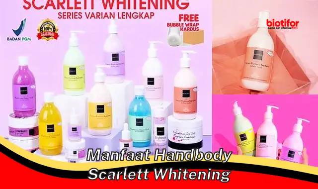 manfaat handbody scarlett whitening