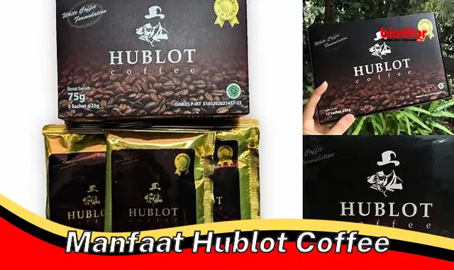 Temukan Manfaat Hublot Coffee yang Perlu Diketahui