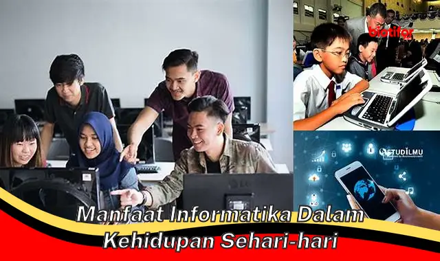 manfaat informatika dalam kehidupan sehari-hari