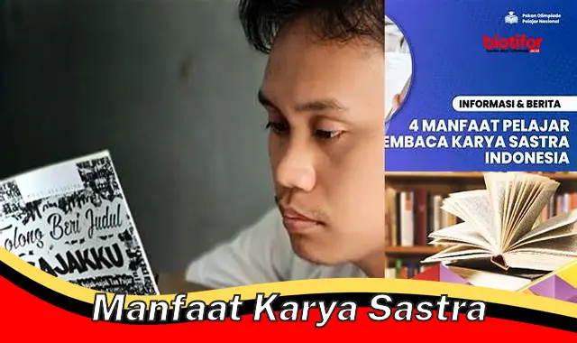 Temukan Manfaat Karya Sastra yang Jarang Diketahui