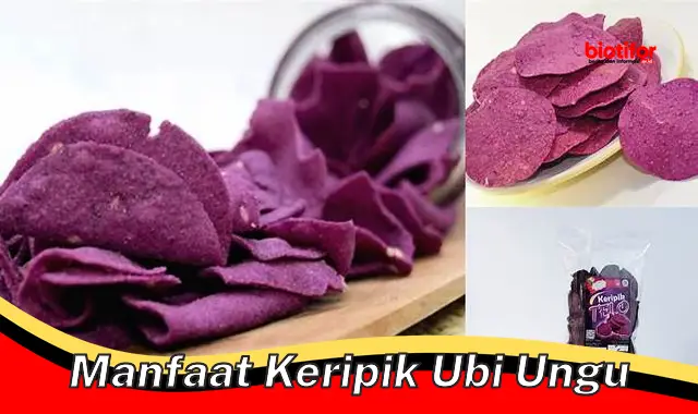 Temukan Manfaat Keripik Ubi Ungu yang Jarang Diketahui