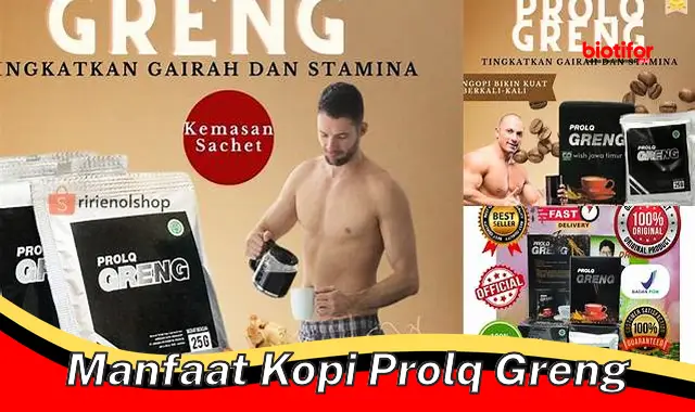 Temukan Manfaat Kopi Prolq Greng yang Jarang Diketahui