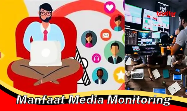 manfaat media monitoring