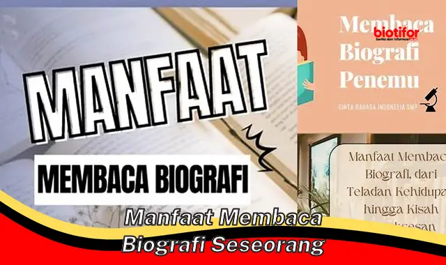 manfaat membaca biografi seseorang