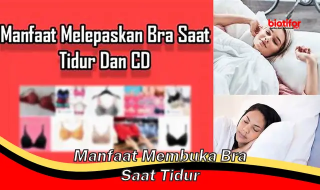 manfaat membuka bra saat tidur