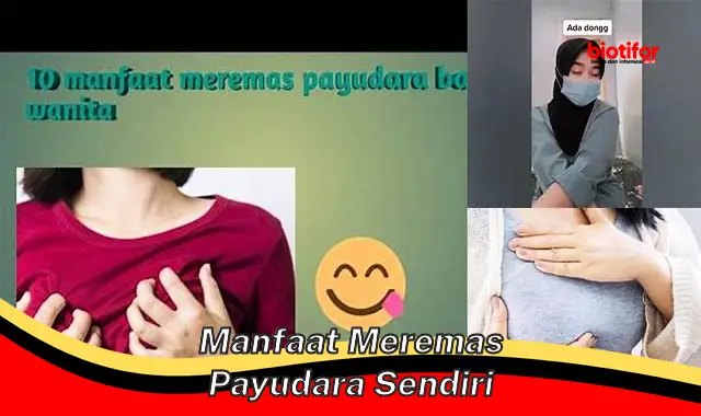 Temukan Manfaat Memijat Payudara Sendiri yang Jarang Diketahui