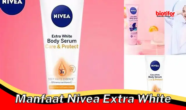 manfaat nivea extra white