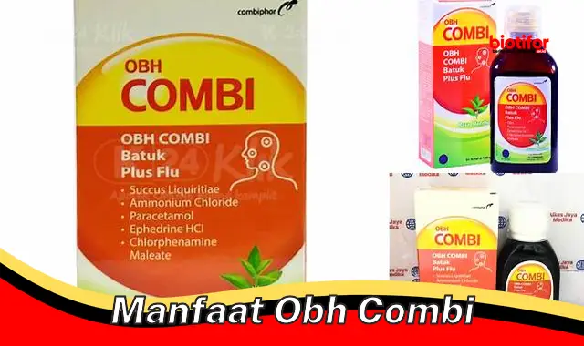 Temukan Manfaat OBH Combi yang Jarang Diketahui