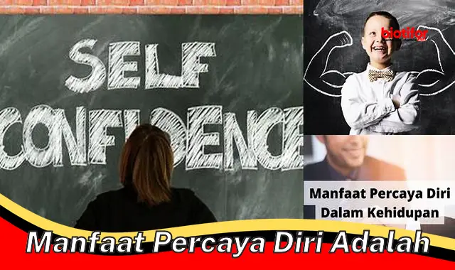 manfaat percaya diri adalah