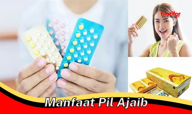 manfaat pil ajaib