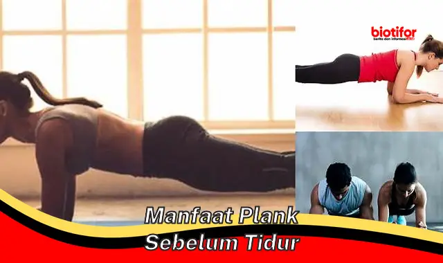 manfaat plank sebelum tidur