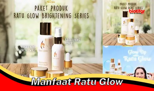 manfaat ratu glow