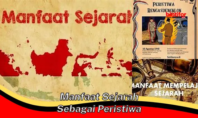 manfaat sejarah sebagai peristiwa