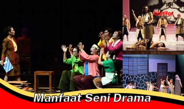 manfaat seni drama